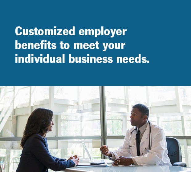 定制的雇主福利，以满足您的个人业务需求。